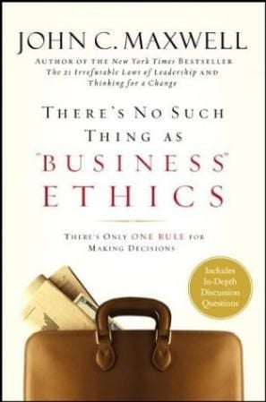 There's no such thing as business ethics