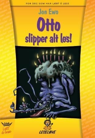Otto slipper alt løs!