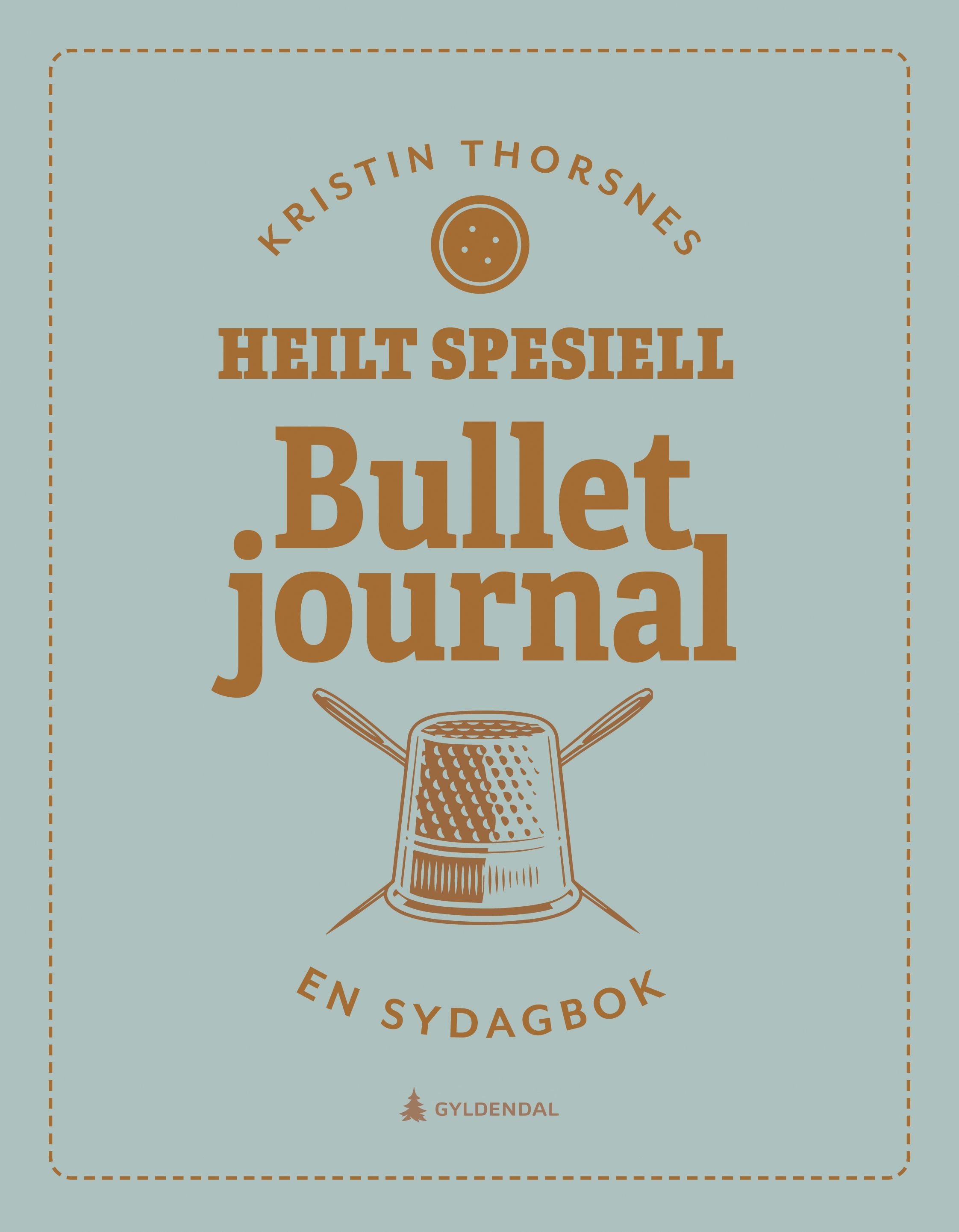 Heilt Spesiell. Bullet journal. En sydagbok