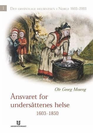 Det offentlige helsevesen i Norge 1603-2003. Bd. 1-2