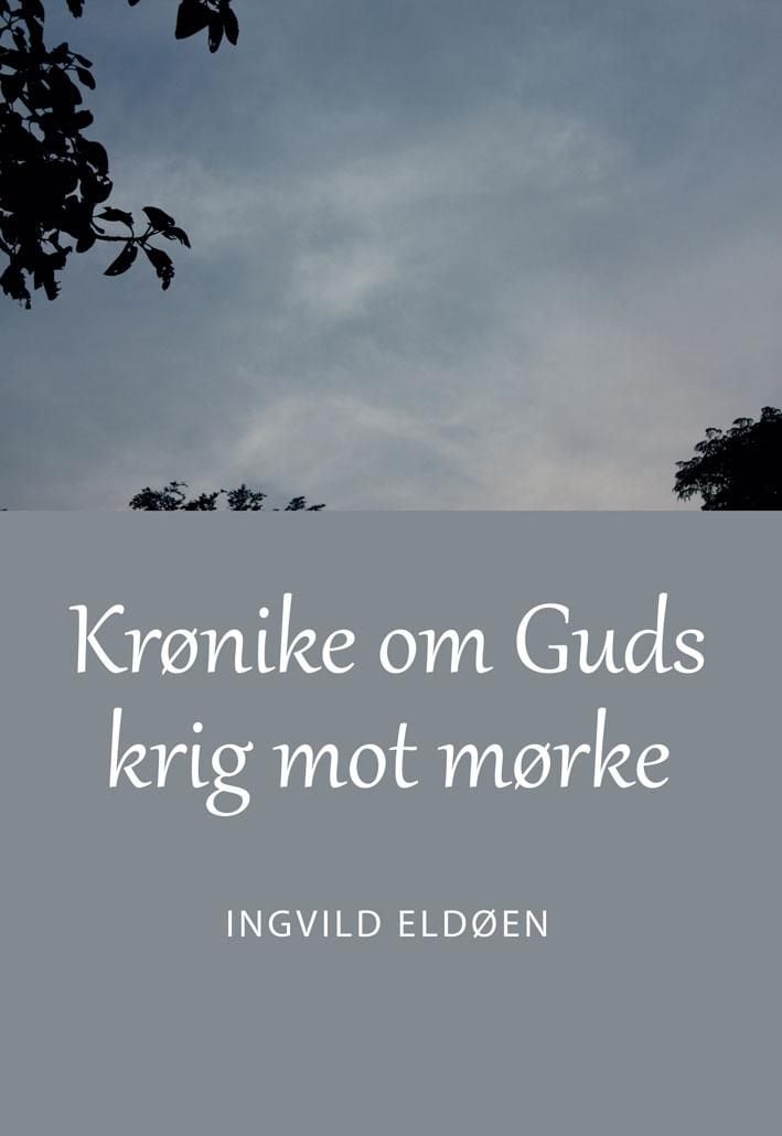 Krønike om Guds krig mot mørke