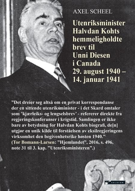 Utenriksminister Halvdan Kohts hemmeligholdte brev til Unni Diesen i Canada 29. august 1940 - 14. januar 1941