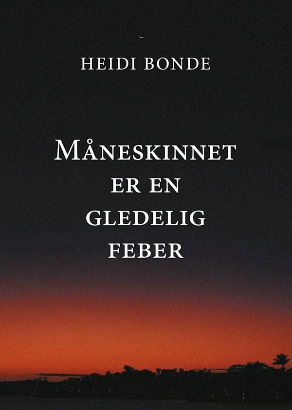 Måneskinnet er en gledelig feber