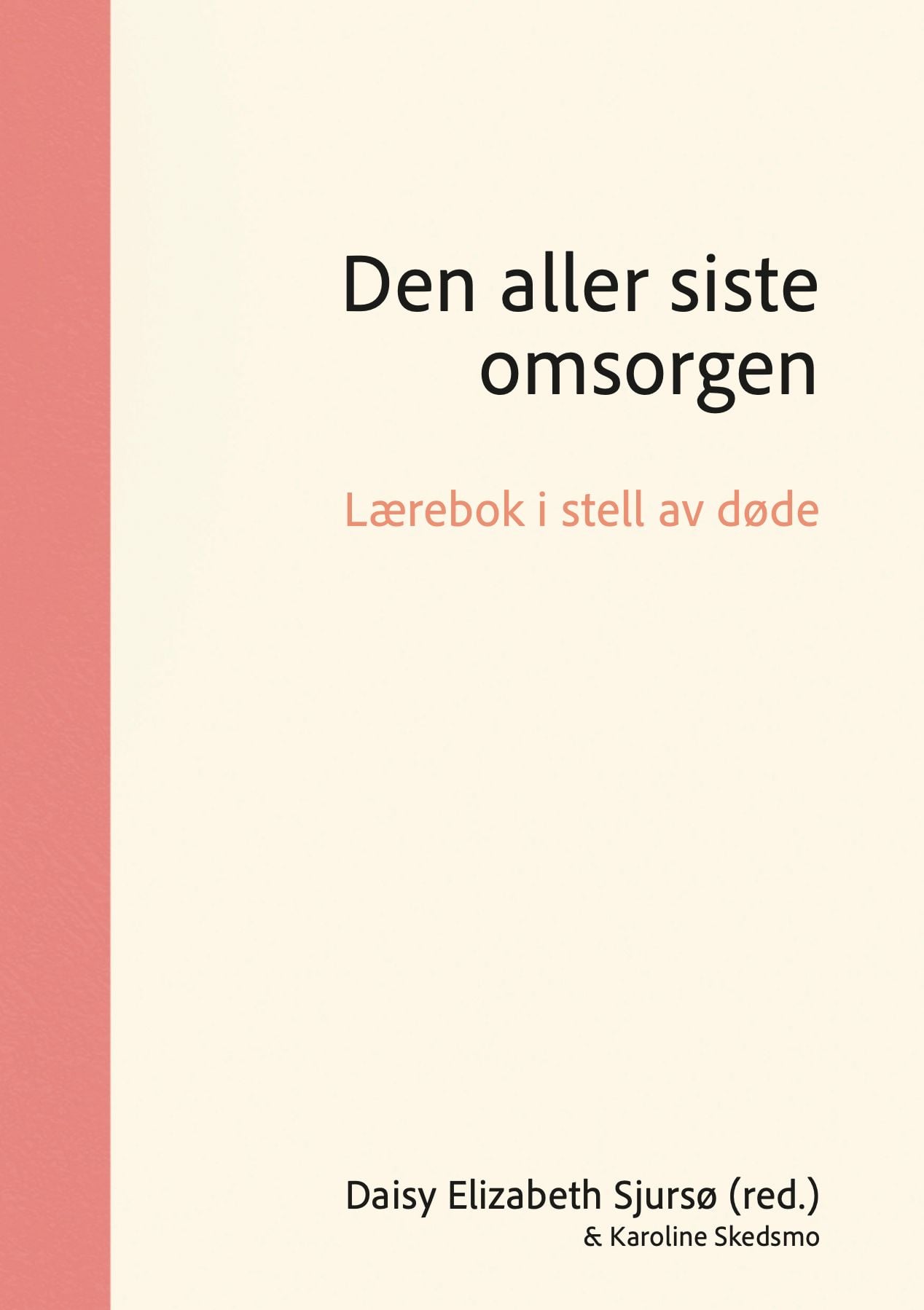 Den aller siste omsorgen