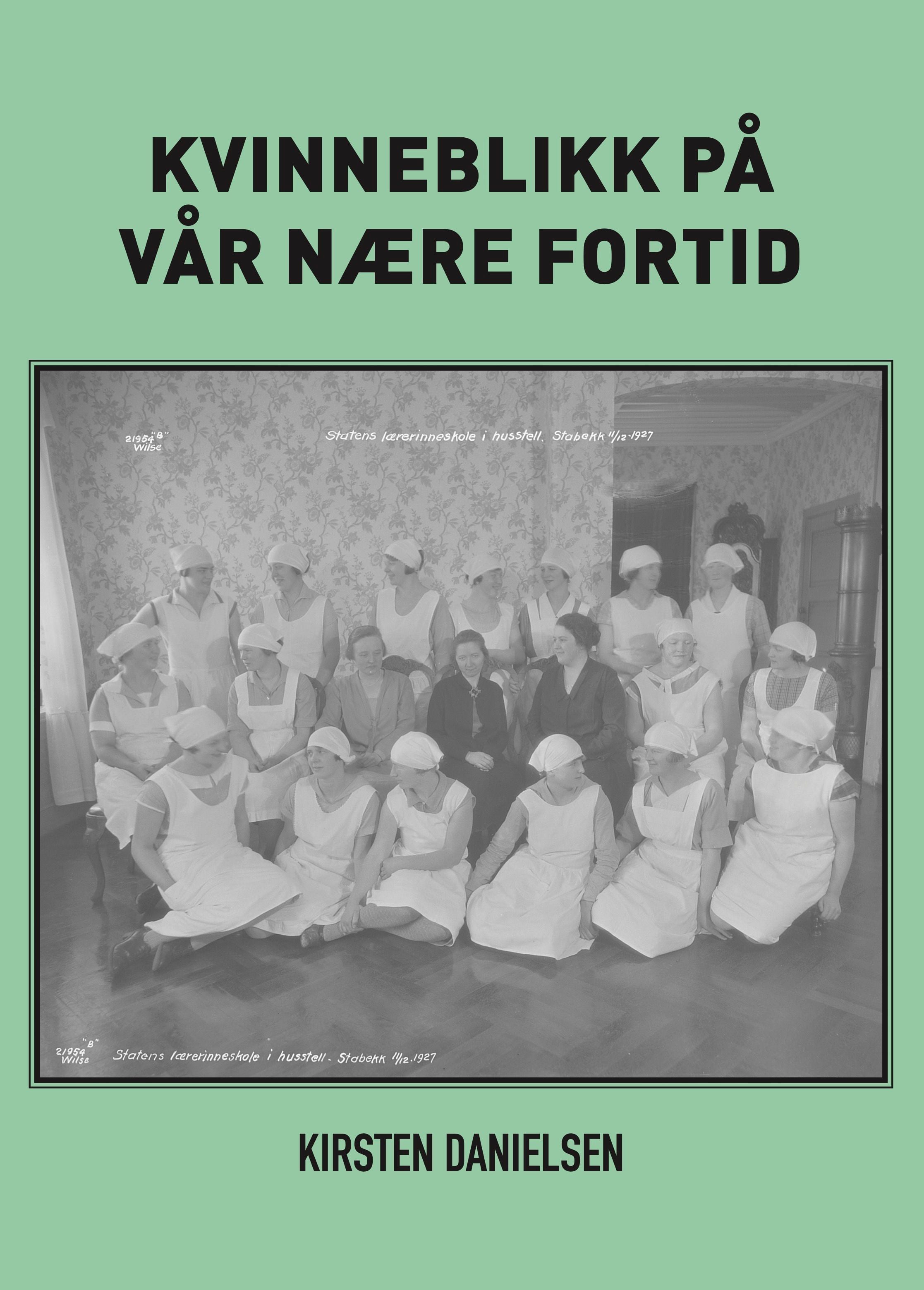 Kvinneblikk på vår nære fortid