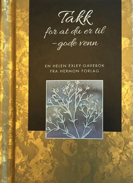 Takk for at du er til - gode venn