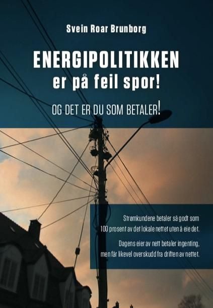 Energipolitikken er på feil spor!