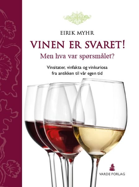 Vinen er svaret!