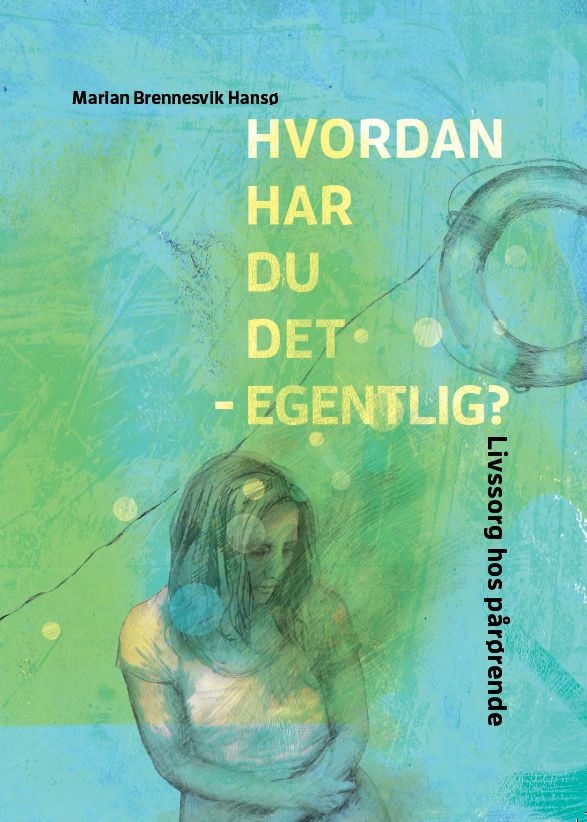 Hvordan har du det - egentlig?