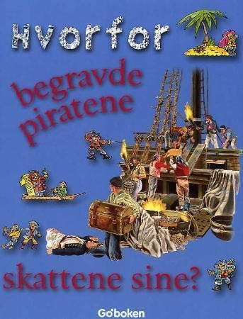 Hvorfor begravde piratene skattene sine?