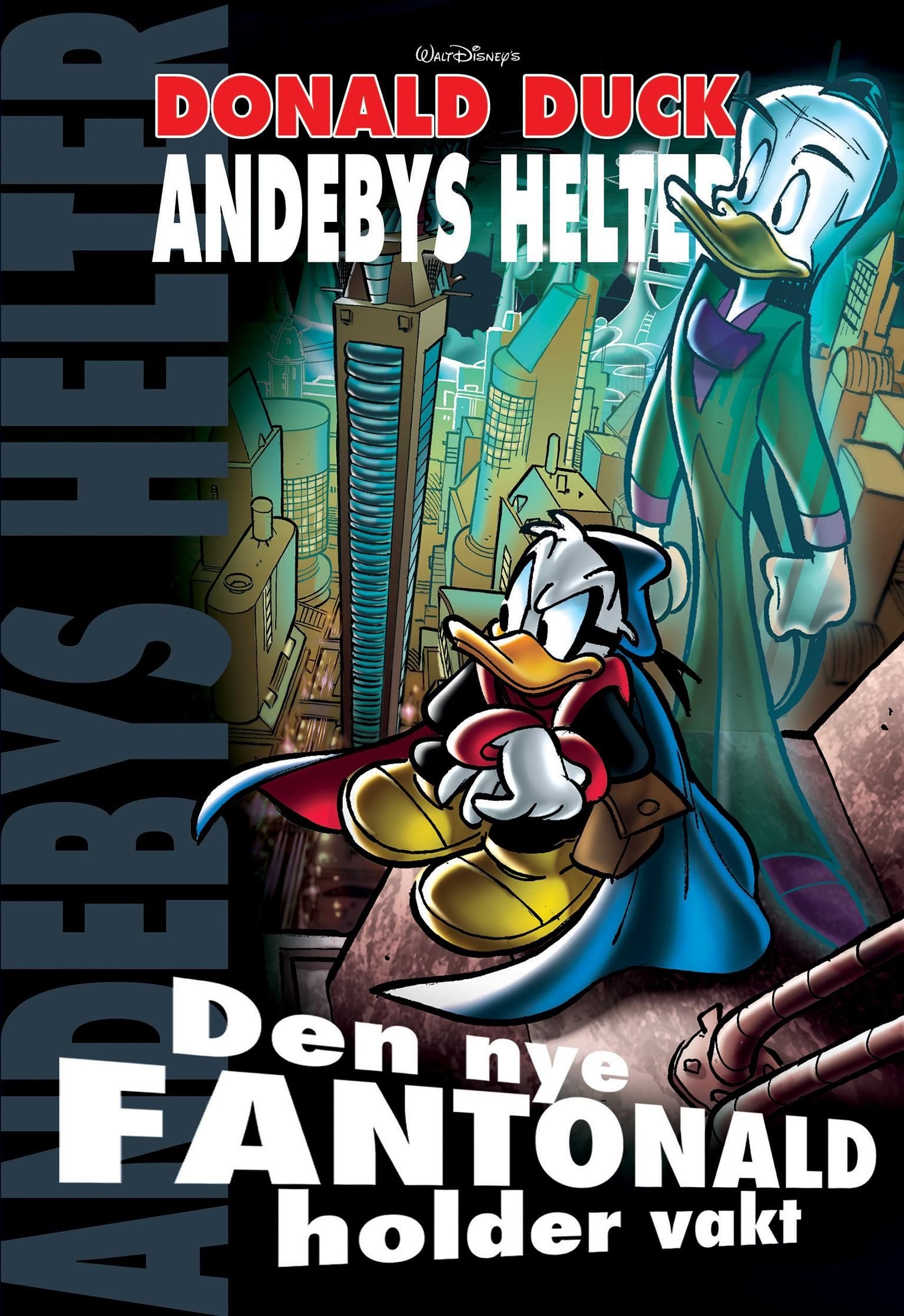 Den nye Fantonald holder vakt