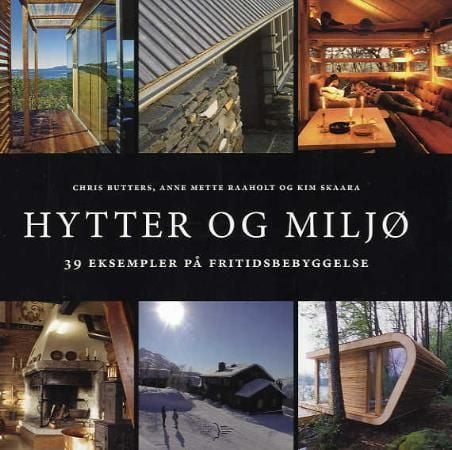 Hytter og miljø