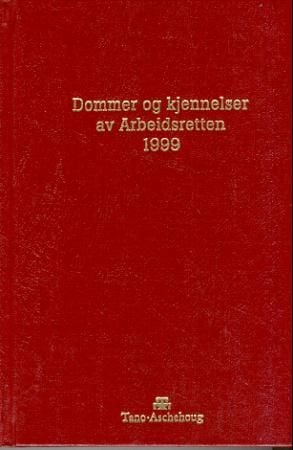 Dommer og kjennelser av Arbeidsretten 1999