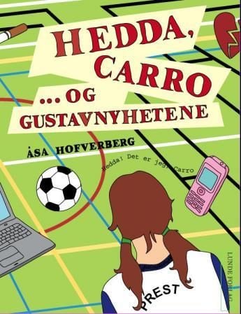 Hedda, Carro, og Gustavnyhetene