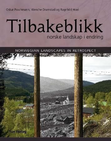 Tilbakeblikk = Norwegian landscapes in retrospect