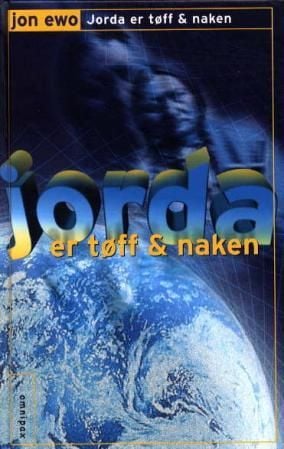 Jorda er tøff og naken