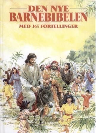 Den nye barnebibelen med 365 fortellinger