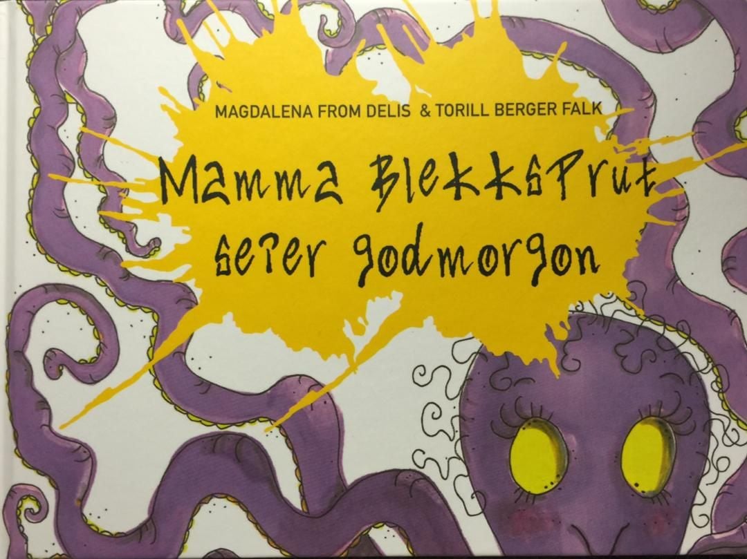 Mamma Blekksprut seier godmorgon