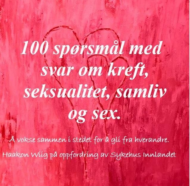 100 spørsmål med svar om kreft, seksualitet, samliv og sex