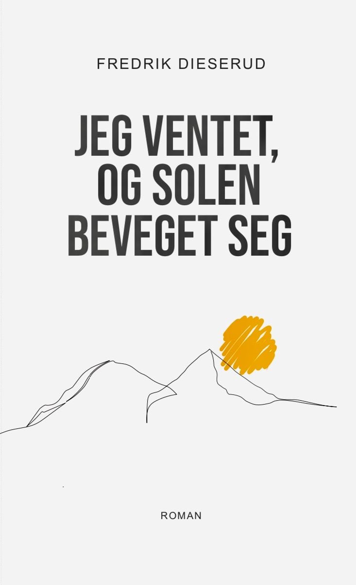 Jeg ventet, og solen beveget seg