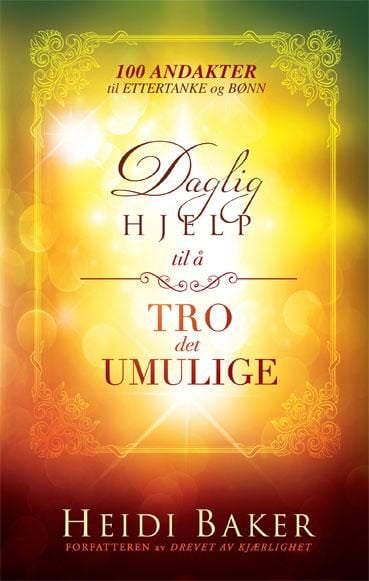 Daglig hjelp til å tro det umulige