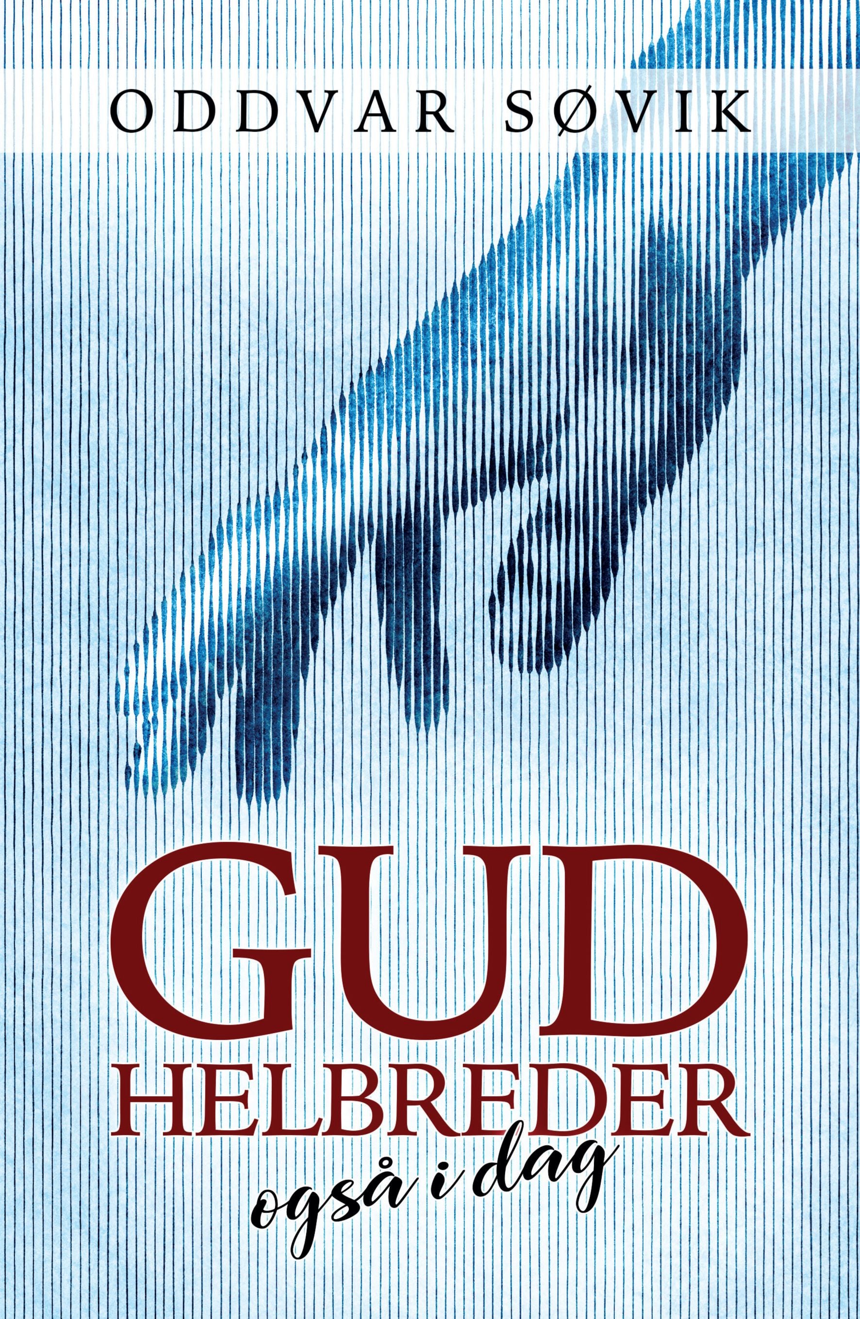 Gud helbreder også i dag