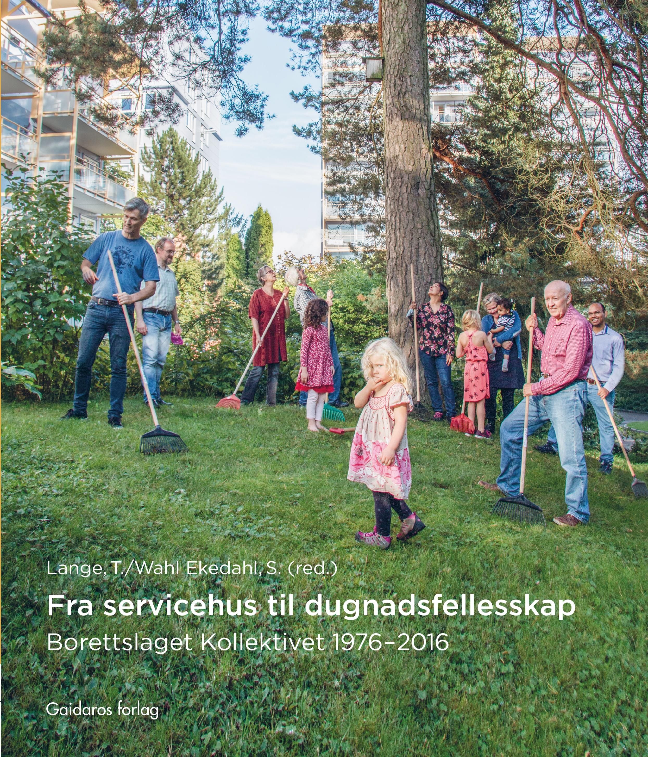 Fra servicehus til dugnadsfellesskap