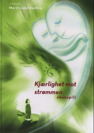 Kjærlighet mot strømmen