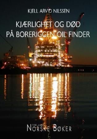 Kjærlighet og død på boreriggen Oil Finder