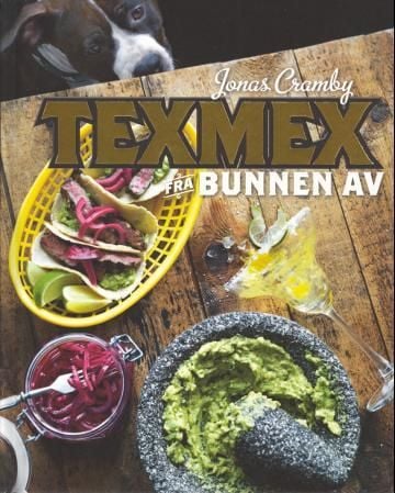 Texmex fra bunnen av