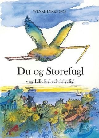 Du og Storefugl - og Lillefugl selvfølgelig!