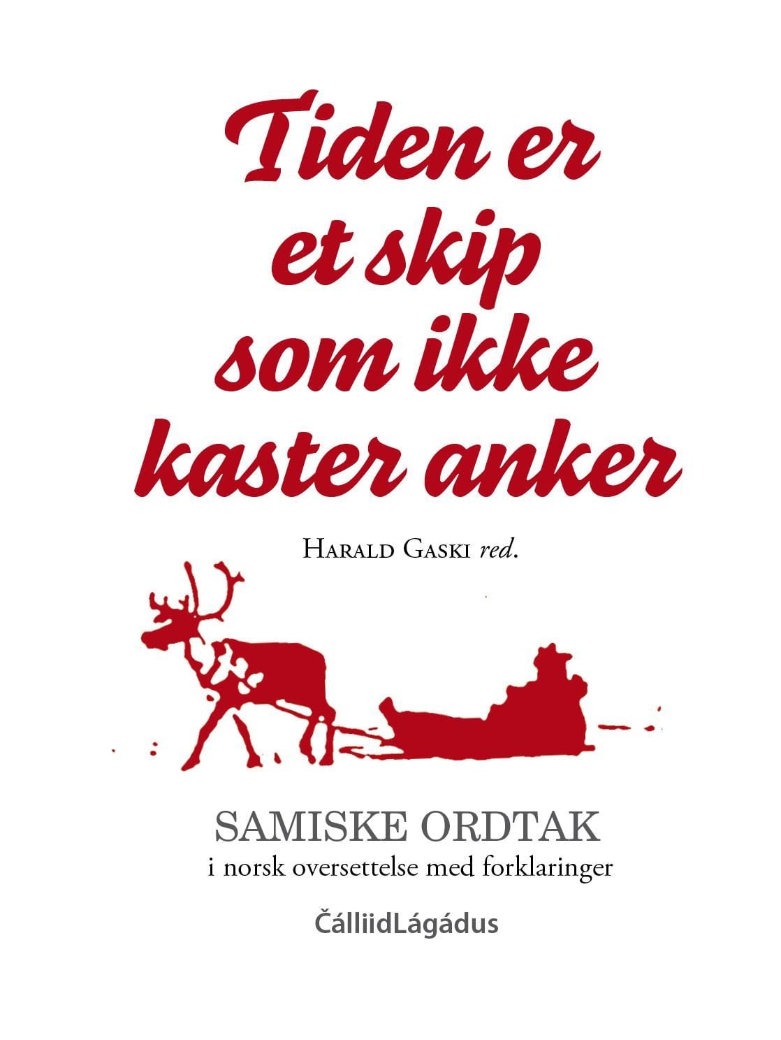 Tiden er et skip som ikke kaster anker