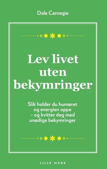 Lev livet uten bekymringer
