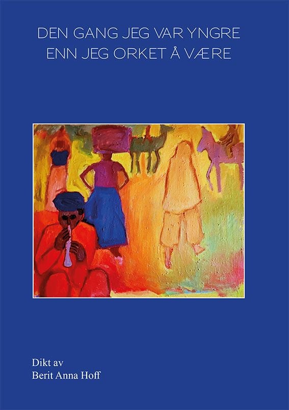 Den gang jeg var yngre enn jeg orket å være