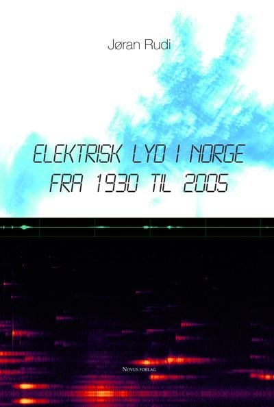 Elektrisk lyd i Norge fra 1930 til 2005