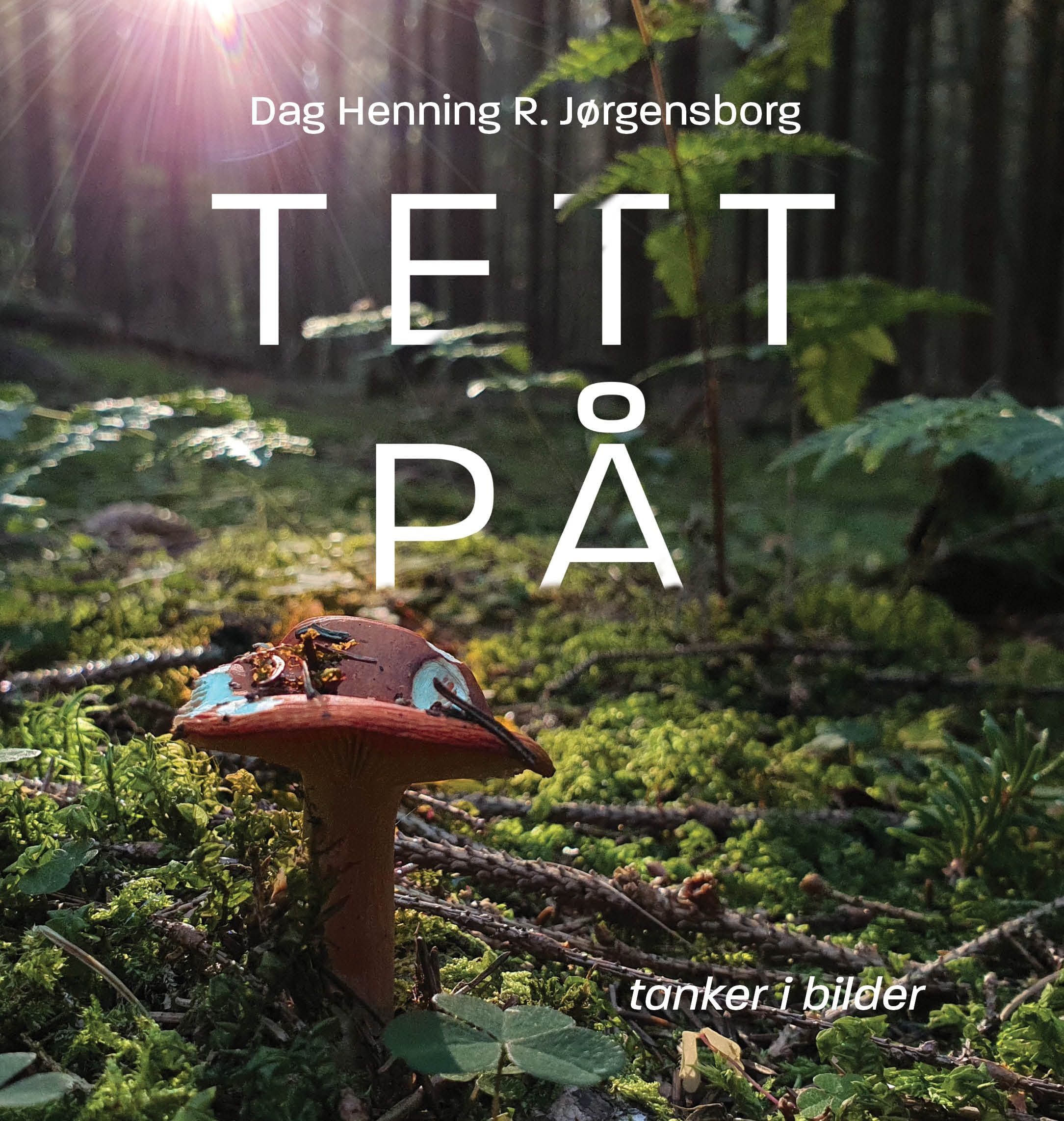 Tett på