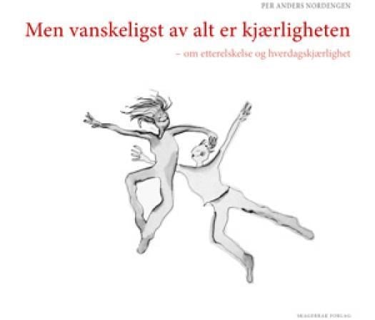 Men vanskeligst av alt er kjærligheten