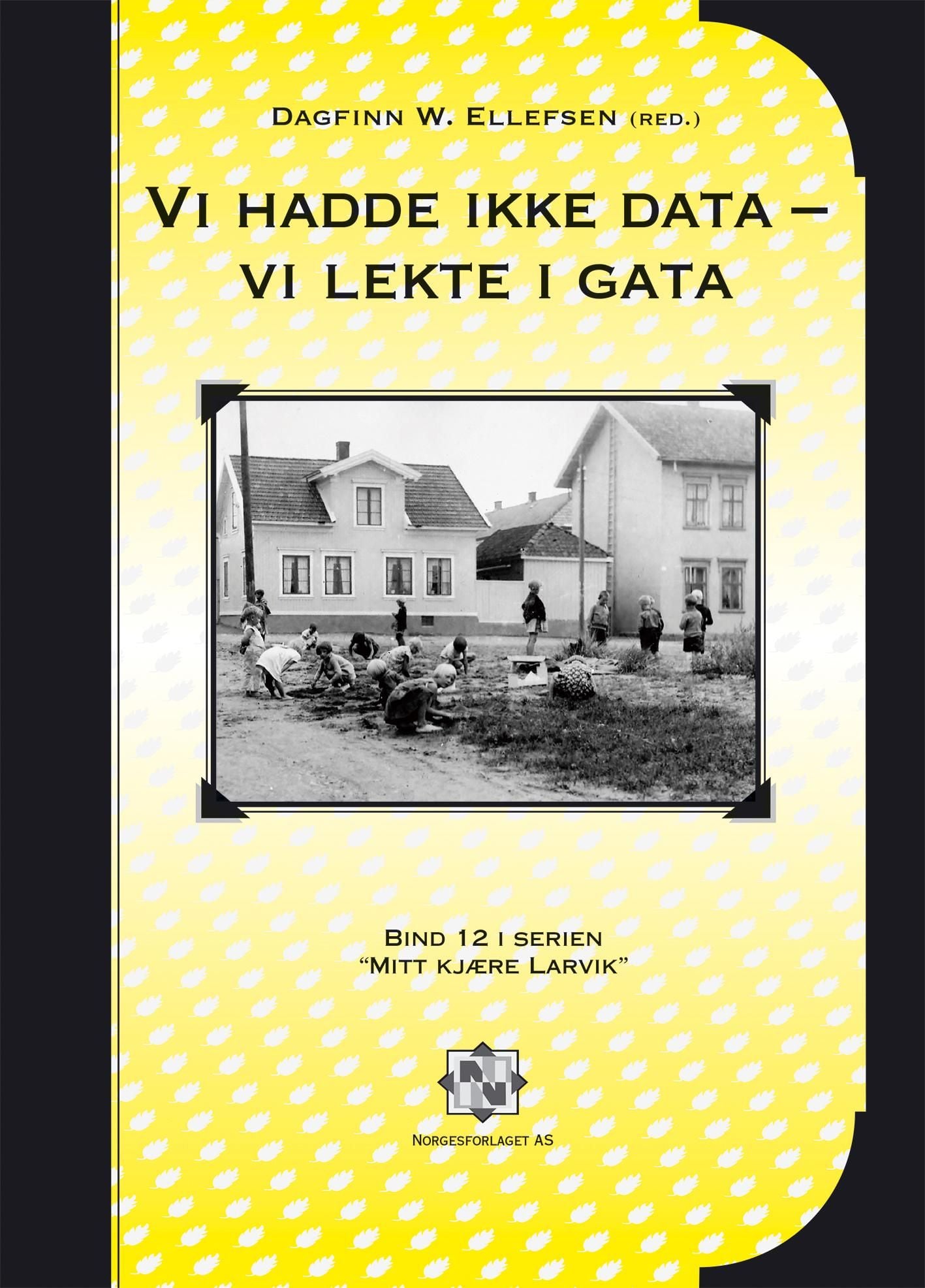 Vi hadde ikke data - vi lekte i gata