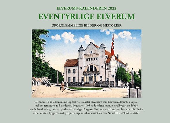 Elverums-kalenderen 2022. Eventyrlige Elverum
