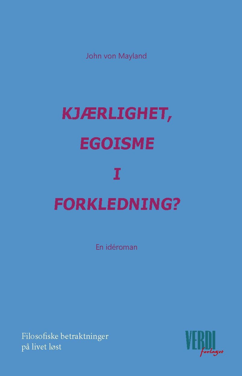 Kjærlighet, egoisme i forkledning?