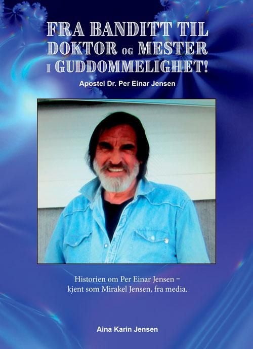 Fra banditt til doktor og mester i guddommelighet!