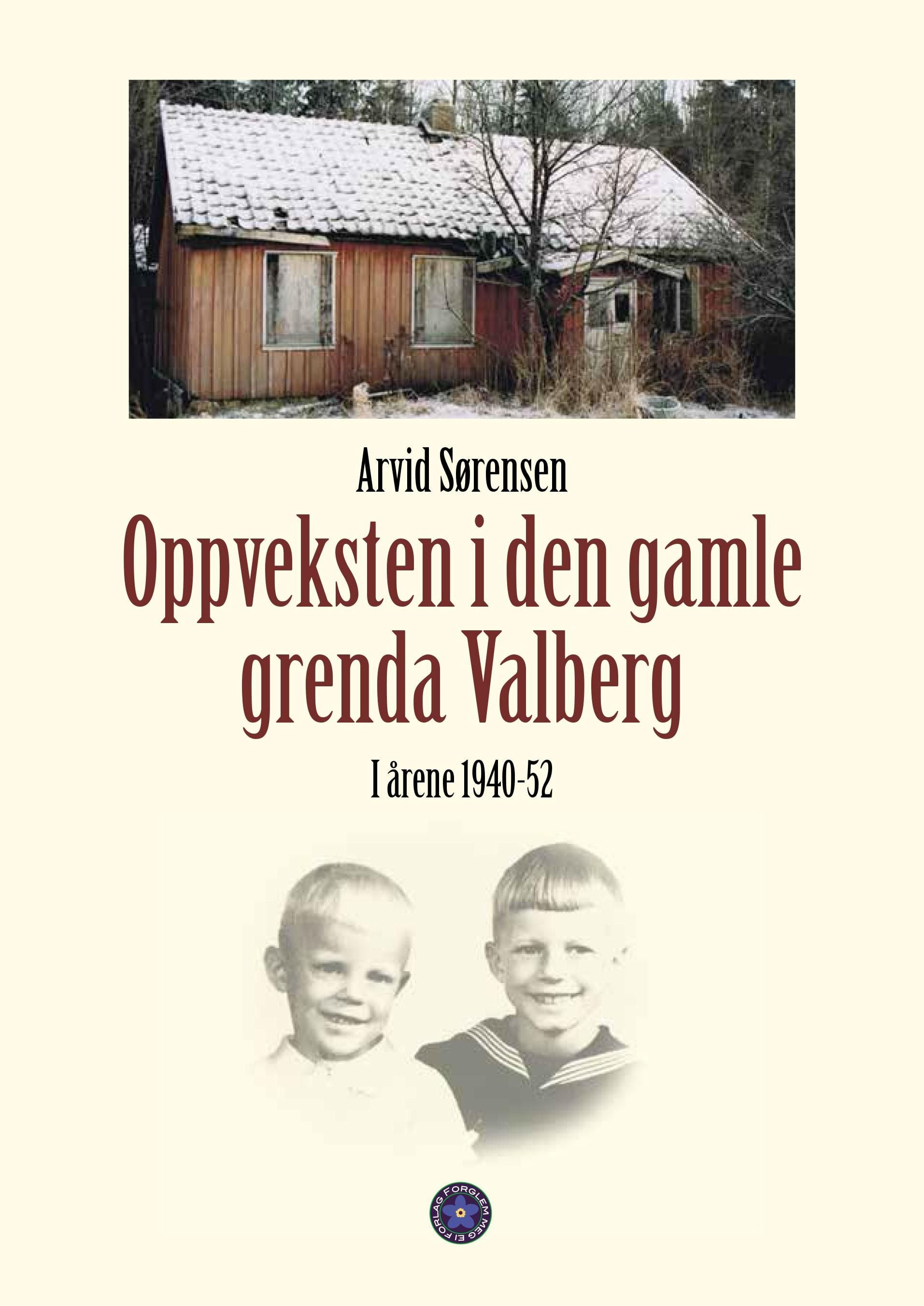 Oppveksten i den gamle grenda Valberg
