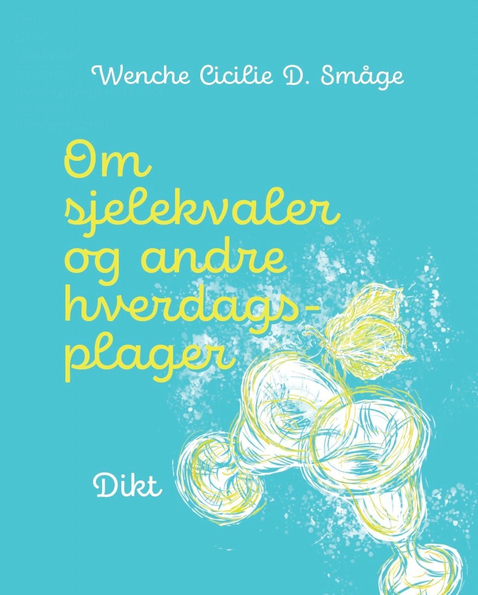 Om sjelekvaler og andre hverdagsplager