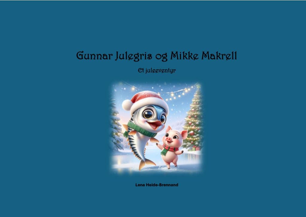 Gunnar Julegris og Mikke Makrell